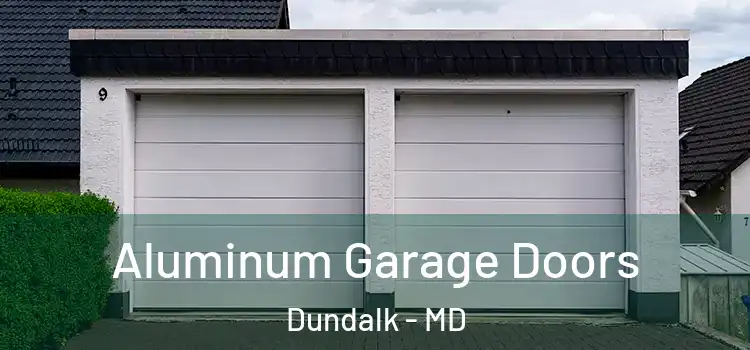 Aluminum Garage Doors Dundalk - MD