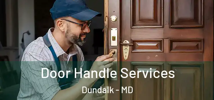 Door Handle Services Dundalk - MD
