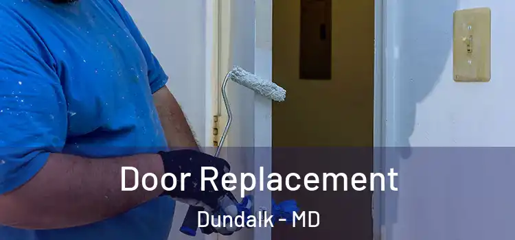 Door Replacement Dundalk - MD