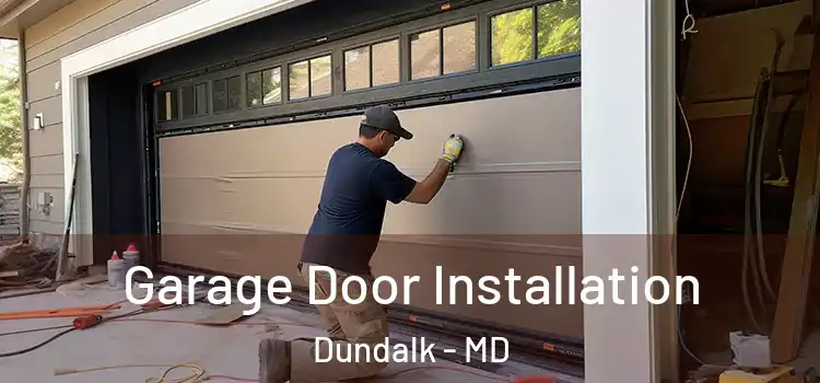  Garage Door Installation Dundalk - MD