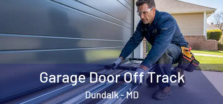 Garage Door Off Track Dundalk - MD