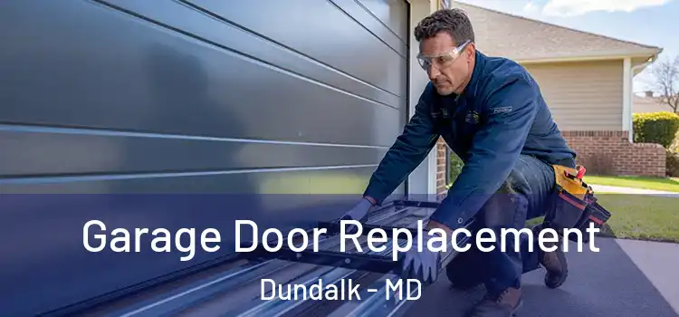  Garage Door Replacement Dundalk - MD