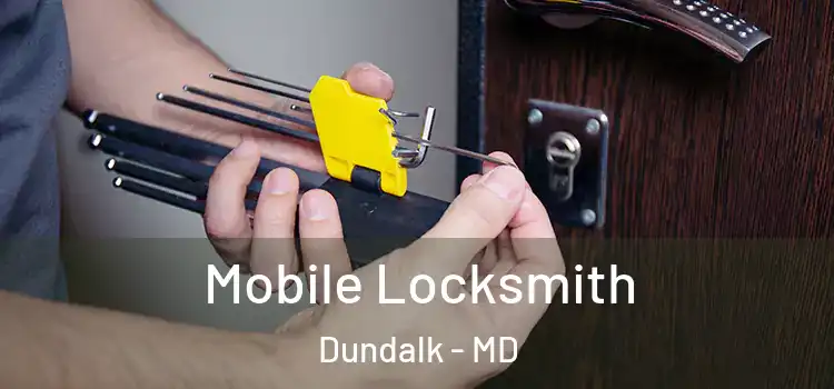Mobile Locksmith Dundalk - MD