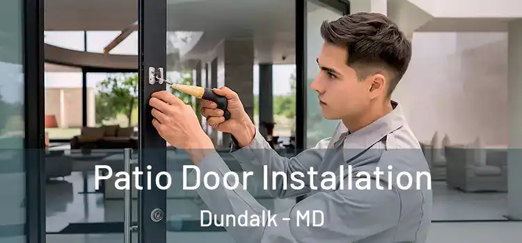 Patio Door Installation Dundalk - MD